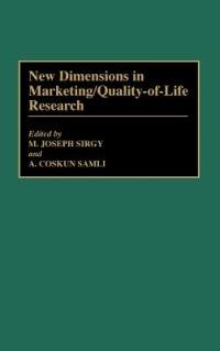New Dimensions in Marketing/Quality-of-Life Research - A. Coskun Samli,M. Joseph Sirgy - cover
