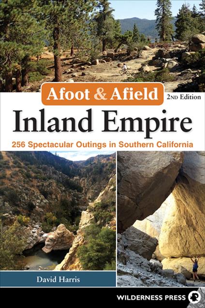 Afoot & Afield: Inland Empire