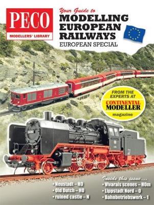 Your Guide to Modelling European Railways: A Continental Modeller Special - cover
