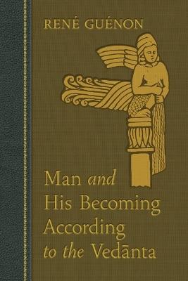 Man and His Becoming According to the Vedanta - "Rene" - cover
