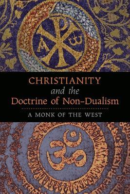Christianity and the Doctrine of Non-Dualism - A Monk of the West - cover