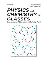 Physics and Chemistry of Glasses: European Journal of Glass Science and Technology Part B, 2021, Volume 62: European Journal of Glass Science and Technology Part B