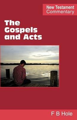 The Gospels and Acts - Frank B. Hole - cover