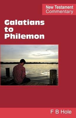 Galatians to Philemon - Frank B. Hole - cover