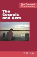 The Gospels and Acts - Frank B. Hole - cover