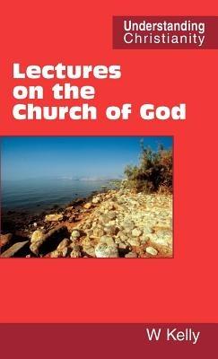 Lectures on the Church of God - William Kelly - cover
