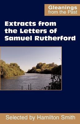 Extracts from the Letters of Samuel Rutherford - Samuel Rutherford - cover