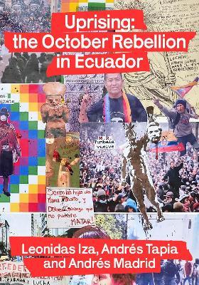 Uprising: the October Rebellion in Ecuador - Leonidas Iza - cover