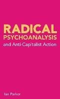 Radical Psychoanalysis and Anti-Capitalist Action