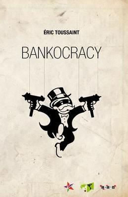 Bankocracy - Eric Toussaint - cover