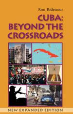 Cuba: Beyond the Crossroads. New Expanded Edition