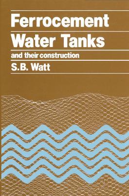 Ferrocement Water Tanks and their Construction - Simon Watt - cover