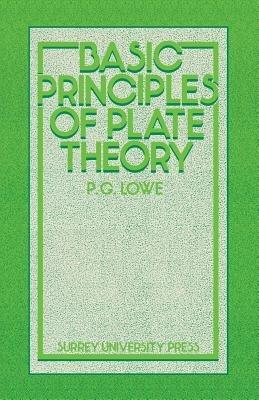 Basic Principles of Plate Theory - P. G. Lowe - cover