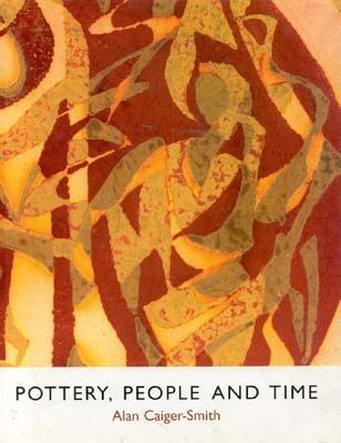 Pottery, People and Time: A Workshop in Action - Alan Caiger-Smith - cover