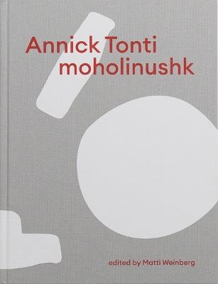 Annick Tonti: moholinushk - Annick Tonti - cover