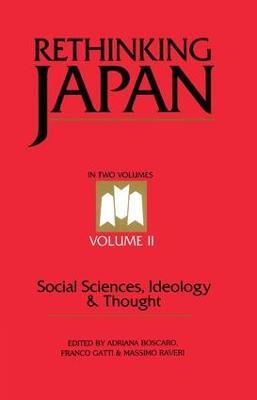 Rethinking Japan Vol 2: Social Sciences, Ideology and Thought - Adriana Boscaro,Franco Gatti,Massimo Raveri - cover