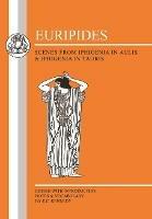 Euripides: Scenes from Iphigenia in Aulis and Iphigenia in Tauris - Euripides - cover