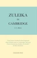 Libro in inglese Zuleika in Cambridge  - S. C. Roberts