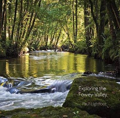 Exploring the Fowey Valley - Paul Lightfoot - cover