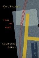 There are Words...: Collected Poems - Gael Turnbull - cover