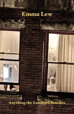 Anything the Landlord Touches - Emma Lew - cover