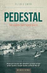 Pedestal: The Convoy That Saved Malta