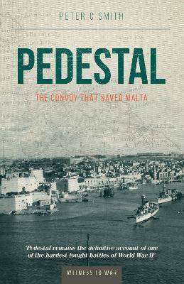 Pedestal: The Convoy That Saved Malta - Peter Smith - cover