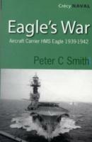 Eagles War: The War Diary of an Aircraft Carrier - Peter C. Smith - cover