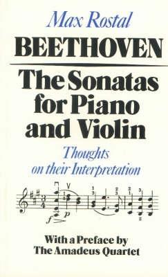Beethoven: The Sonatas for Piano and Violin: Thoughts on their Interpretation - Max Rostal - cover