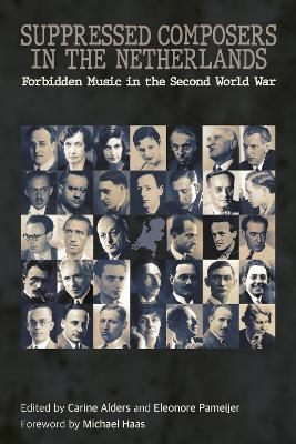 Suppressed Composers in the Netherlands: Forbidden Music in the Second World War - cover