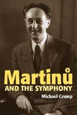 Martinu and the Symphony - Michael Crump - cover