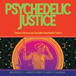 Psychedelic Justice