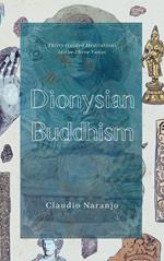 Dionysian Buddhism