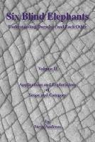Six Blind Elephants: Understanding Ourselves and Each Other. Volume II - Steve Andreas - cover