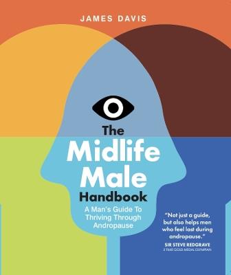 The Midlife Male Handbook: A Man's Guide To Thriving Through Andropause - James Davis - cover