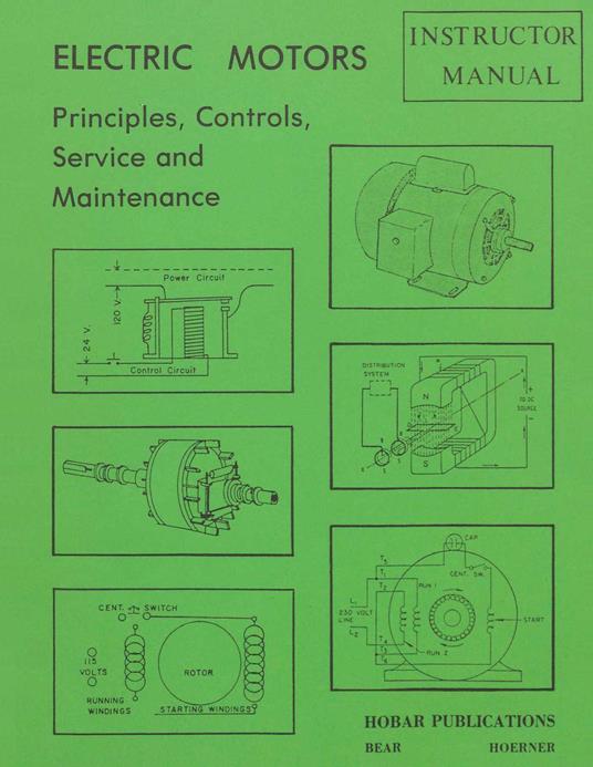 Electric Motors Principles, Controls, Service, & Maintenance Instructor's Guide