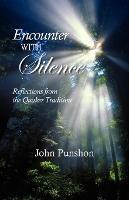 Encounter With Silence: Reflections from the Quaker Tradition - John Punshon - cover