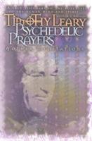 Psychedelic Prayers: And Other Meditations