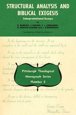 Structural Analysis and Biblical Exegesis - R Barthes,Francois Bovon,F J Leenhardt - cover