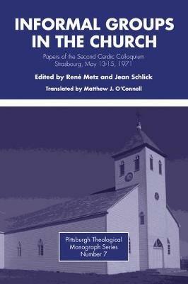 Informal Groups in the Church: Papers of the Second Cerdic Colloguium Strasbourg, May 13-15 1971 - cover