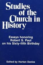 Studies of the Church in History: Essays Honoring Robert S. Paul on His Sixty-Fifth Birthday