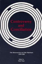 Controversy and Conciliation: The Reformation and the Palatinate, 1559-1583