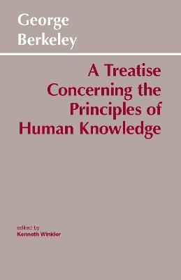 A Treatise Concerning the Principles of Human Knowledge - George Berkeley - cover