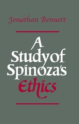 A Study of Spinoza's Ethics - Jonathan Bennett - cover