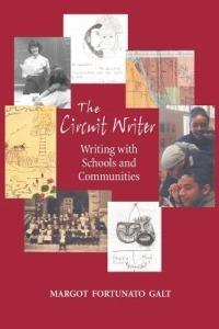 The Circuit Writer: Writing with Schools and Communities - Margot F Galt - cover