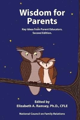 Wisdom for Parents: Key Ideas from Parent Educators - cover