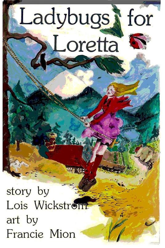 Ladybugs for Loretta - Lois Wickstrom,Francie Mion - ebook