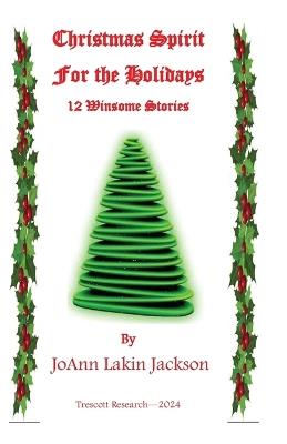 Christmas Spirits for the Holidays - Joann Lakin Jackson - cover