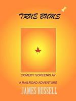 True Bums: A Comedy Screenplay