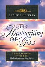 The Handwriting of God: The Handwriting of God: Sacred Mysteries of the Bible